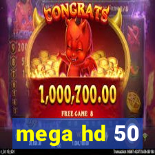 mega hd 50